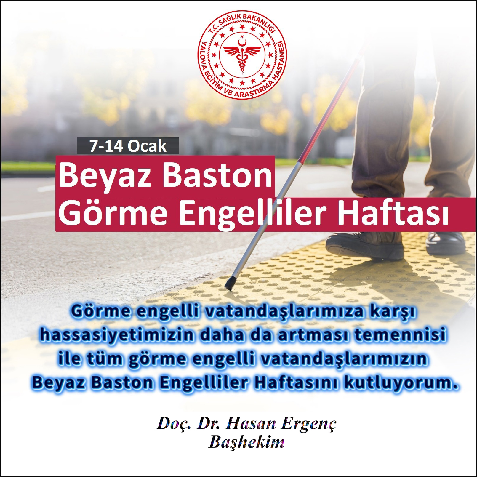 Yalova Eğitim Ve Araştırma Hastanesi’nden Beyaz Baston Haftası Mesajı