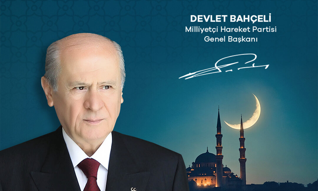 Bahçeli’den Berat Kandili Mesajı Milliyetçi Hareket Partisi