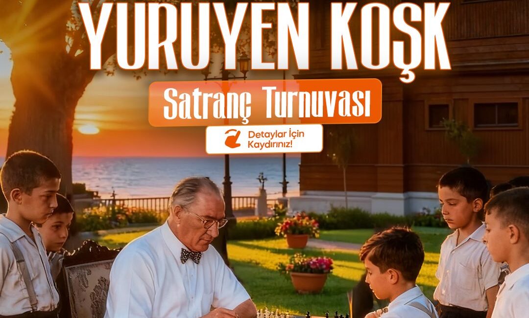 Yürüyen Köşk Satranç Turnuvası