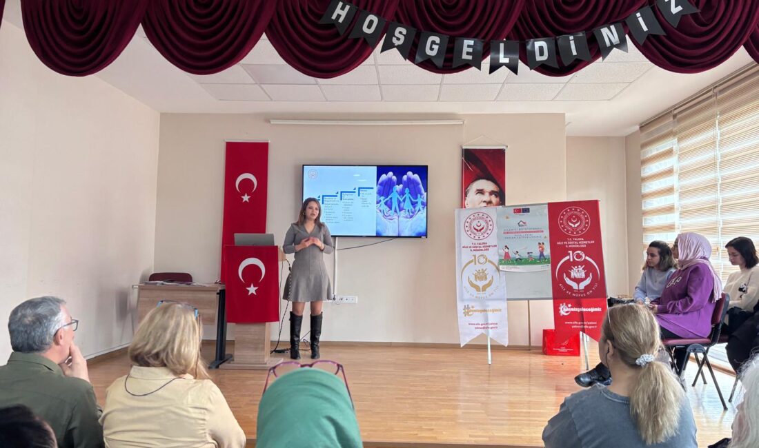 Çiftlikköy’de Kursiyerlere Koruyucu Aile Hizmeti Tanıtıldı Eğitim Programında Koruyucu Ailelik