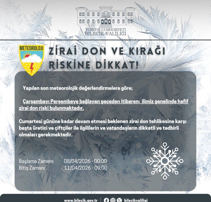 Bilecik Valiliği’nden Zirai Don Uyarısı: Üretici ve Çiftçilere Kritik Çağrı BİLECİK / TEKHA Bilecik