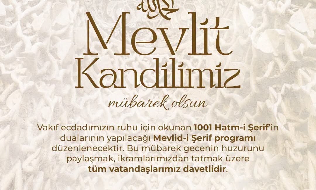 Vakıflar Genel Müdürlüğünden Türkiye Genelinde Mevlit Kandili Programları: 25 Bölge Müdürlüğünün Sorumluluk Alanında 81 Program Kültür ve Turizm Bakanlığı